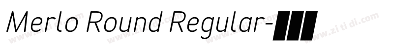 Merlo Round Regular字体转换